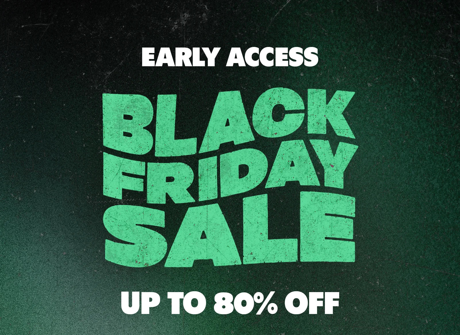 Black Friday Early Access